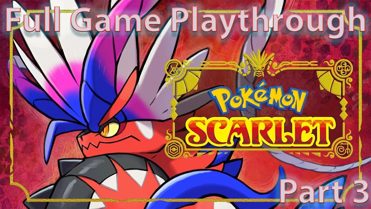 Pokemon Scarlet Full Playthrough - Part 3
