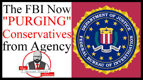 The FBI Are "Purging" Conservatives from the Agency