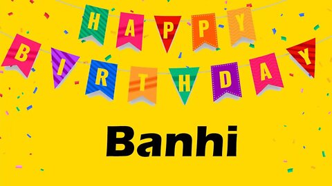 Happy Birthday to Banhi - Birthday Wish From Birthday Bash