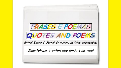 Notícias engraçadas: Smartphone é enterrado ainda com vida! [Frases e Poemas]