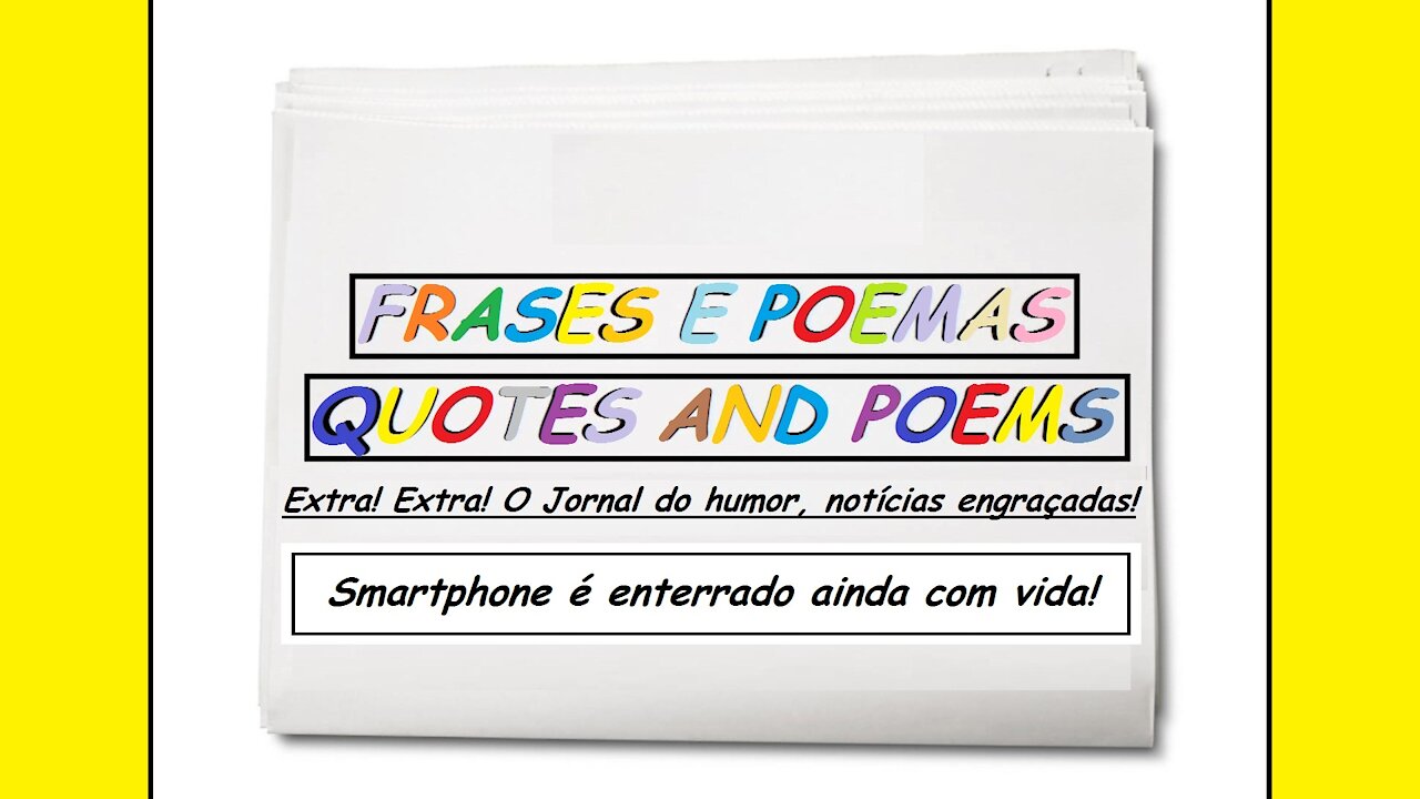 Notícias engraçadas: Smartphone é enterrado ainda com vida! [Frases e Poemas]