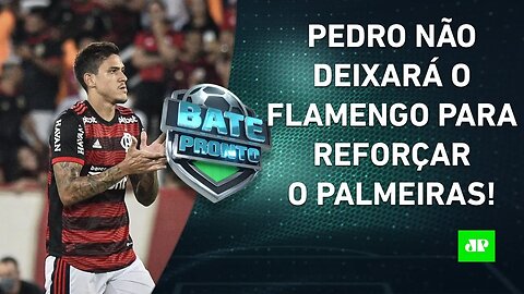 Flamengo DESMENTE suposta PROPOSTA do Palmeiras por Pedro! | BATE-PRONTO – 25/02/22