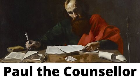 Paul the Counsellor - Romans 12:1-16, 19-21