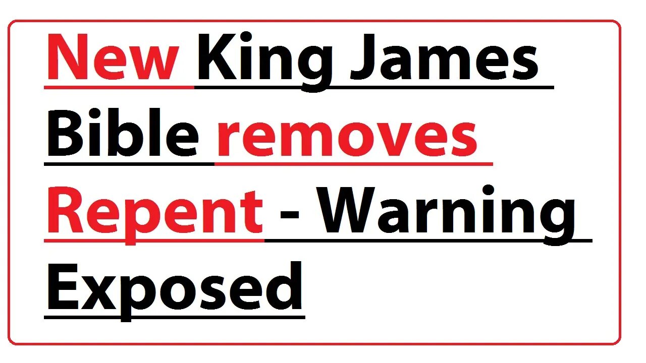 New King James Bible removes Repent! Warning Exposed