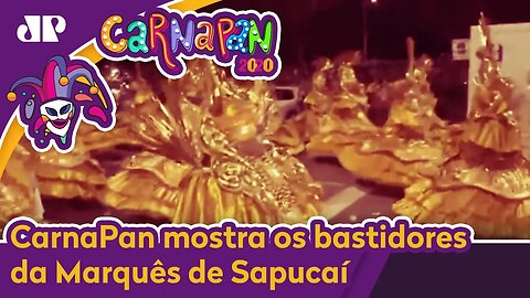 CarnaPan mostra os bastidores da Marquês de Sapucaí