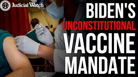 ABUSE OF POWER: Biden's UNCONSTITUTIONAL Vaccine Mandate