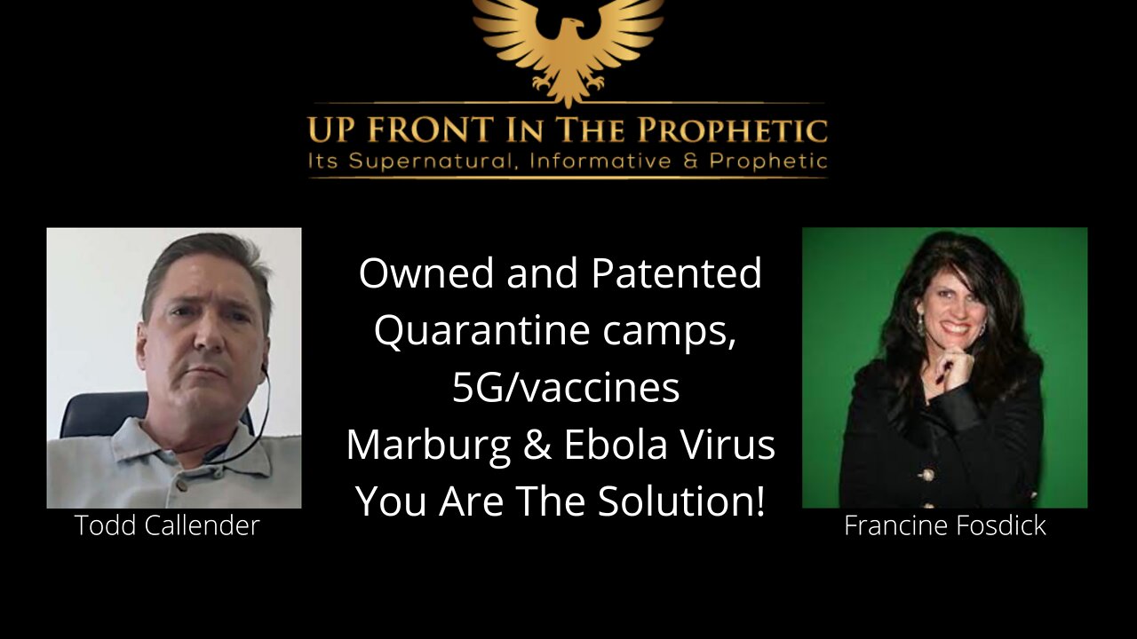 Todd Callender~ Owned and Patented, Quarantine camps, 5G/vaccines