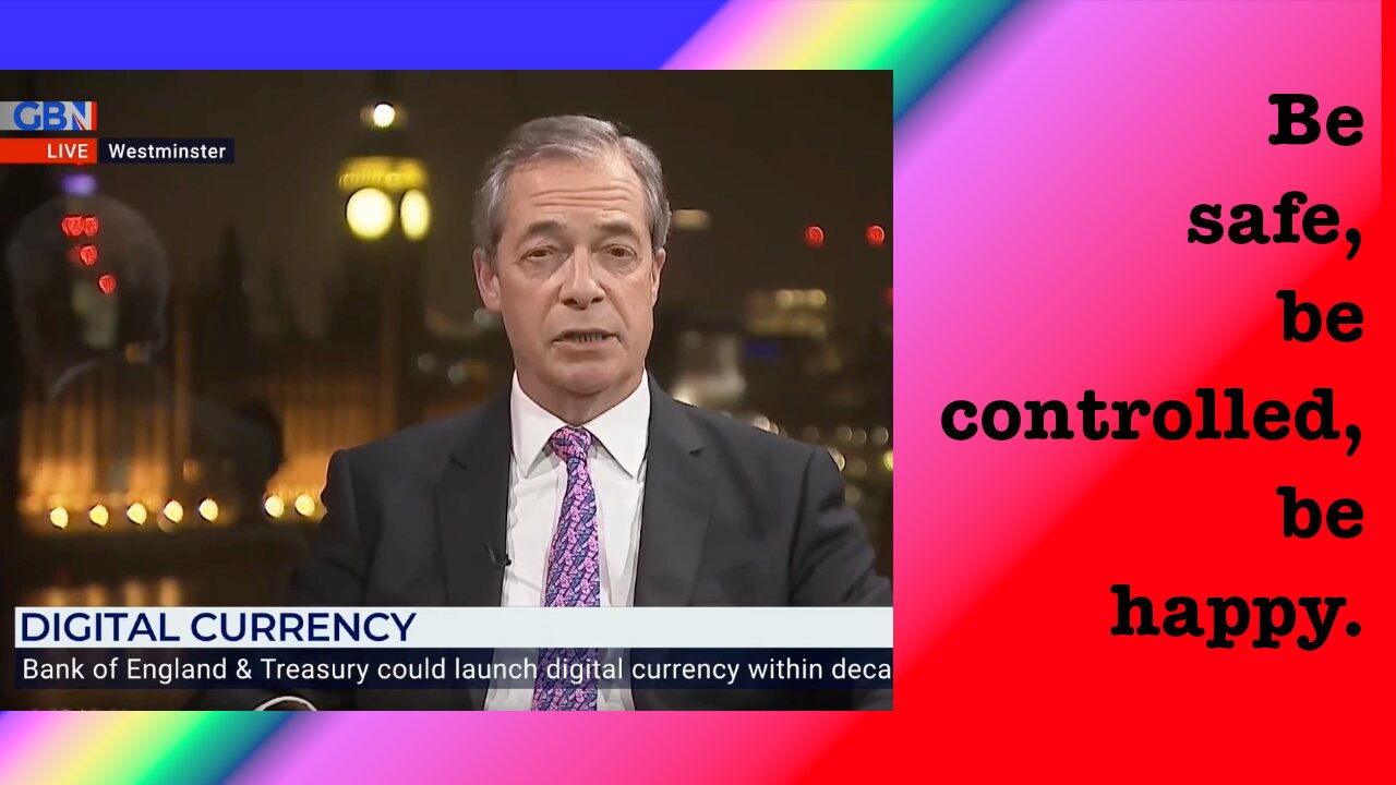 Nigel Farage on the absolute dangers of digital currency (but remember, Stay Safe!)