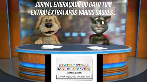 Jornal engraçado do gato tom: Após vários saques... [Frases e Poemas]