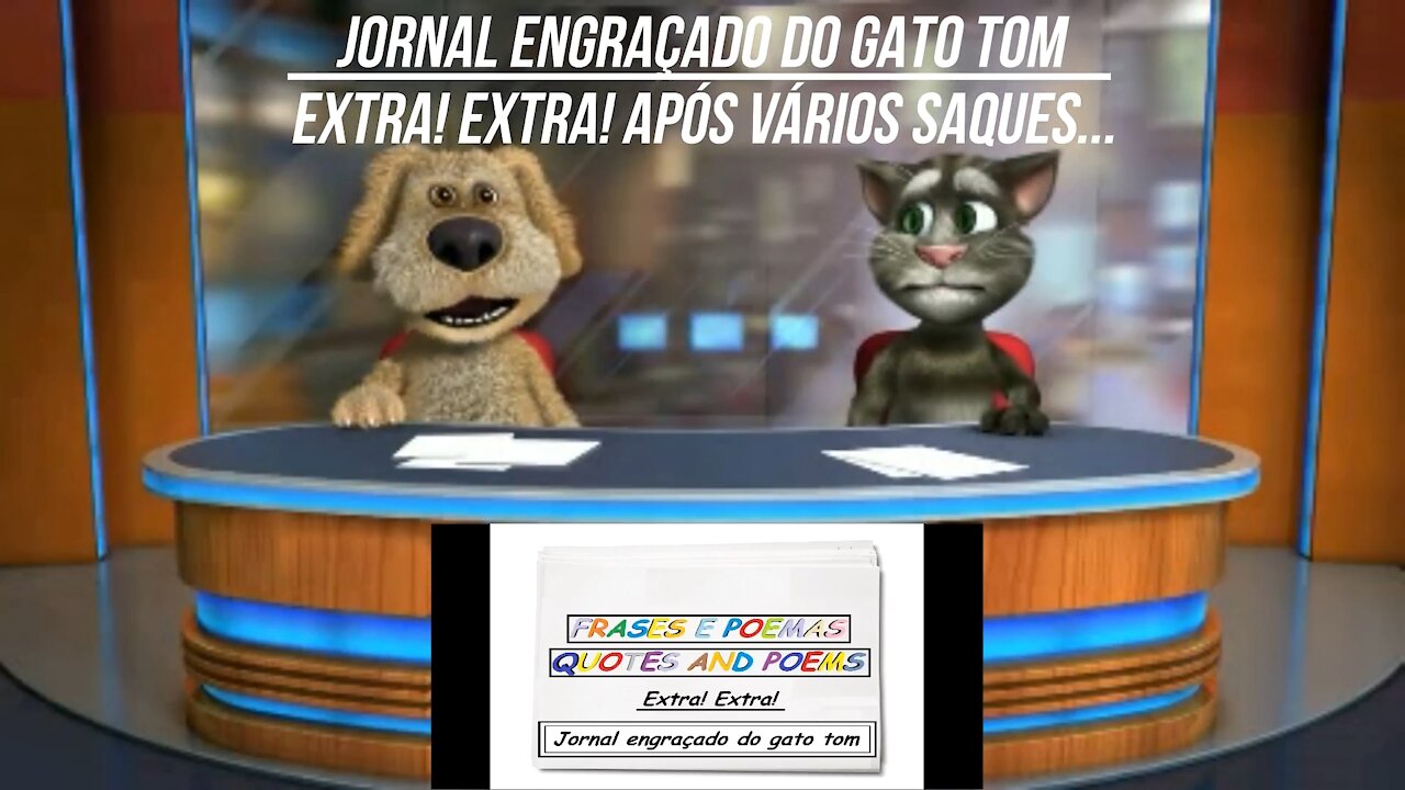 Jornal engraçado do gato tom: Após vários saques... [Frases e Poemas]