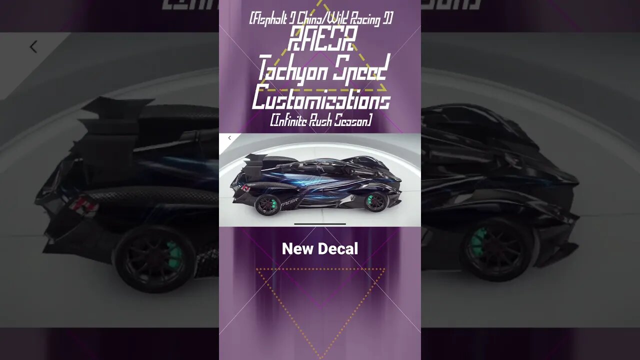 [Asphalt 9 China (A9C/狂野飙车9)] RAESR Tachyon Speed Dynamic Decal | Infinite Rush Season (#Shorts)