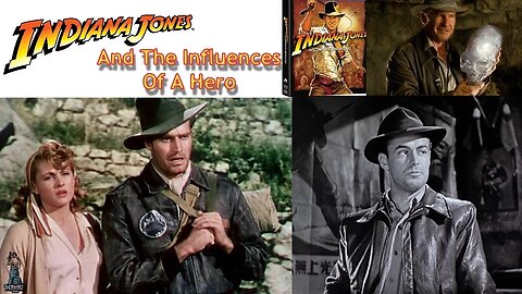 Indiana Jones And The Influence Of A Hero