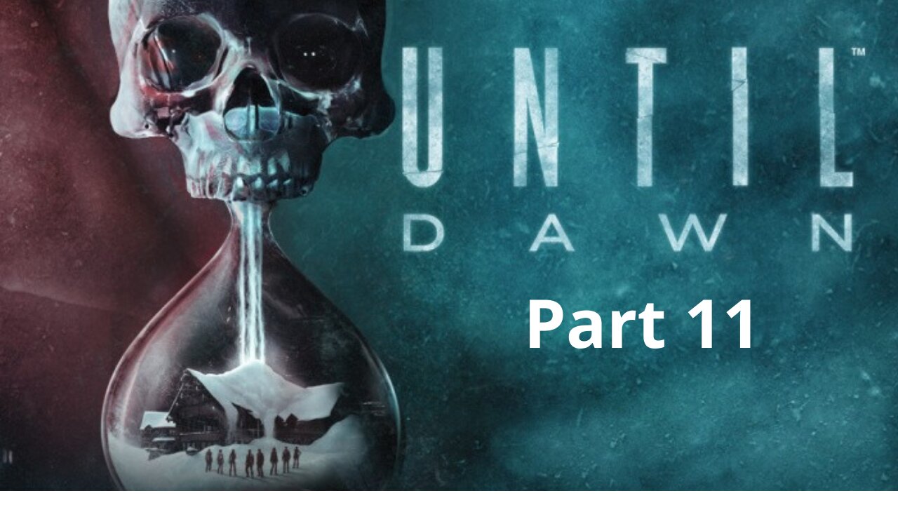 Until Dawn Part 11