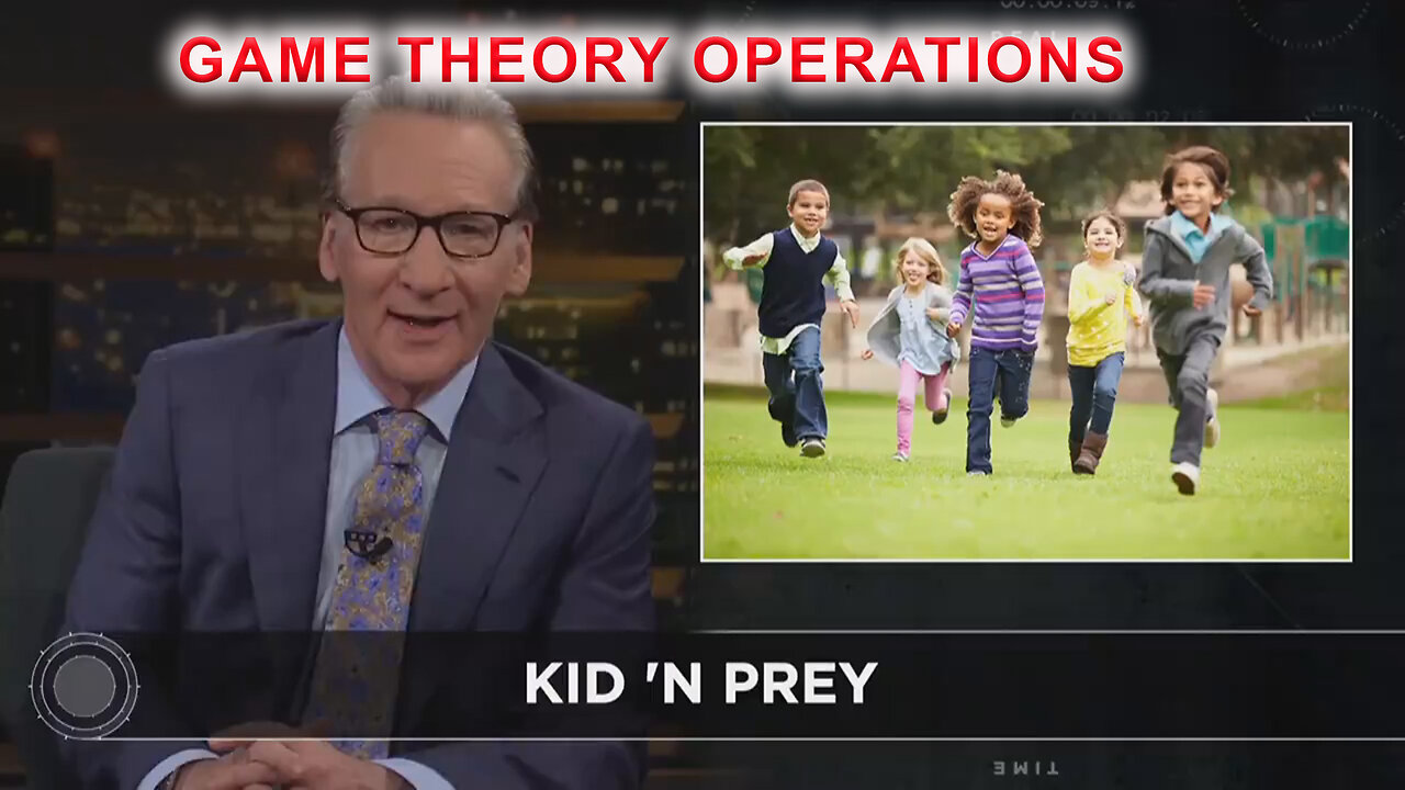 Bill Maher - It turns out for pedophiles in Hollywood - GAME THEORY OPERATIONS