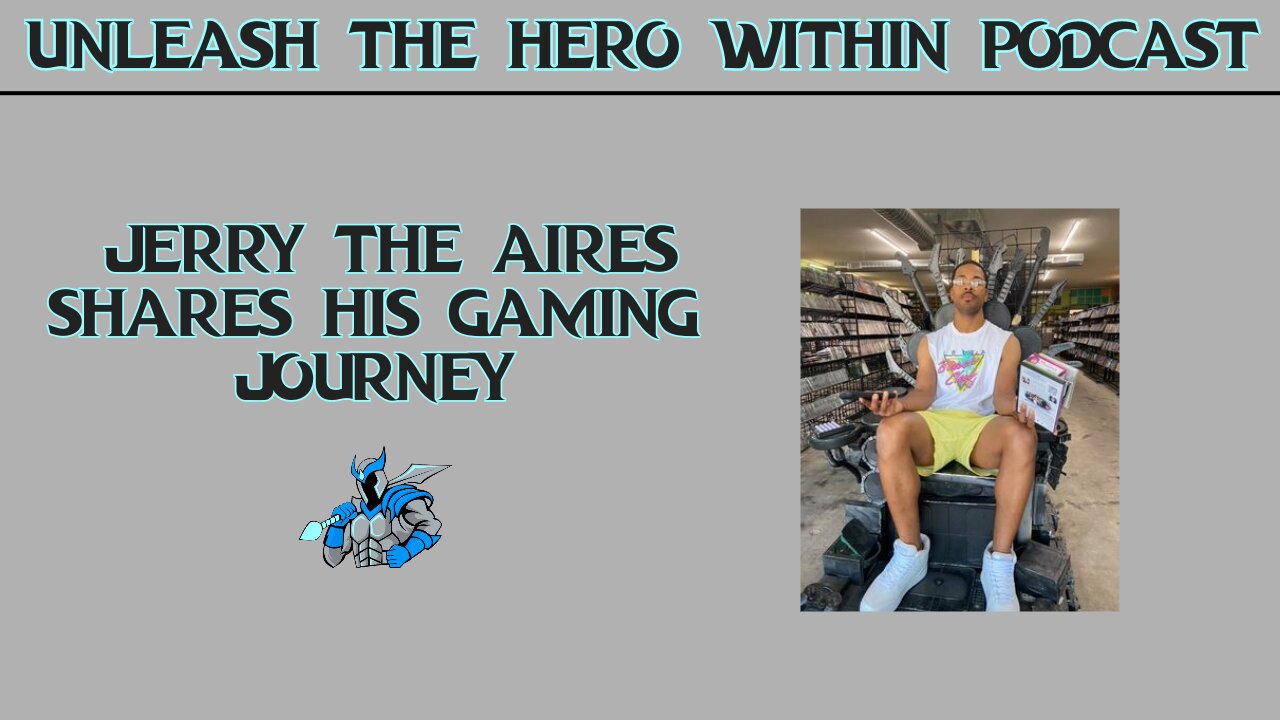 Jerry The Aires Shares His Gaming Journey