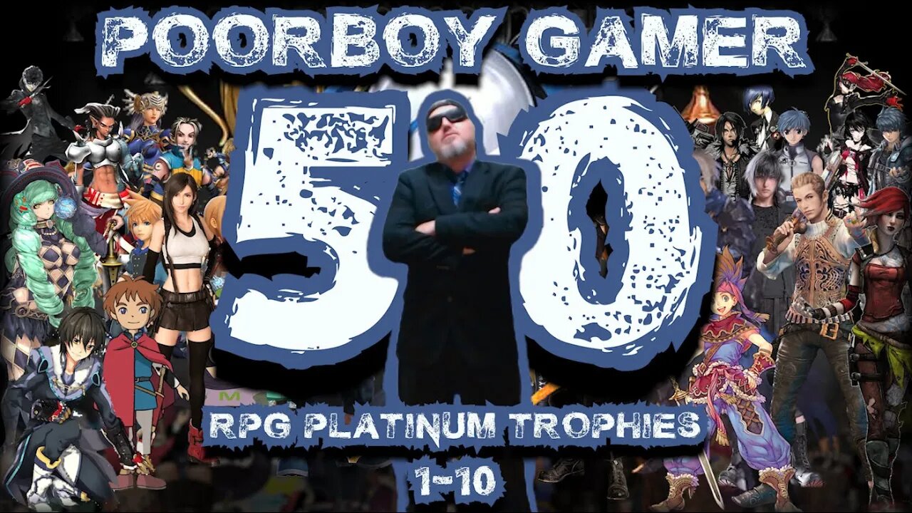 My 50 RPG Platinum Trophies (Part 1) | Platinum Trophies 1-10 out of 50