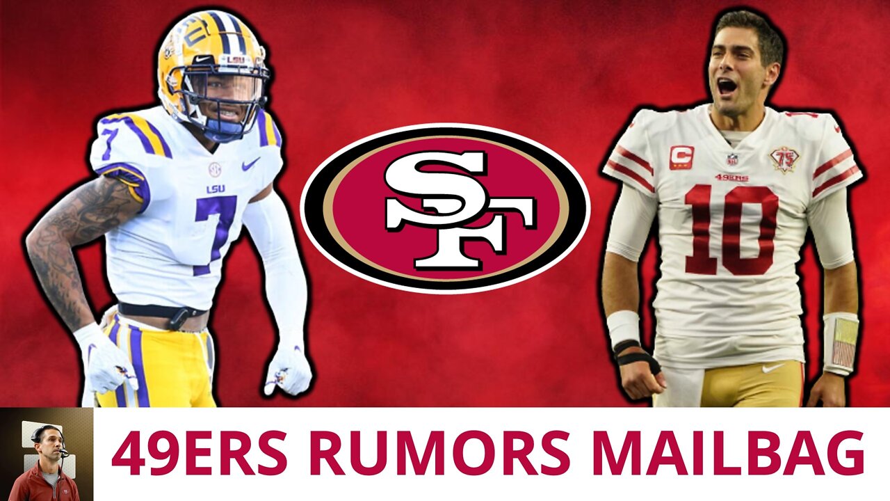 49ers Rumors: Trade Jimmy G & George Kittle? Derek Stingley Trade In NFL Draft? Tyrann Mathieu