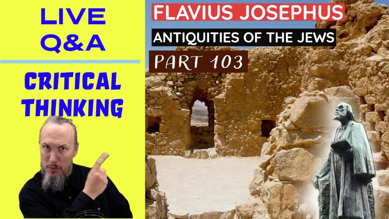 LIVE Bible Q&A | Critical Thinking | Josephus - Antiquities Book 7 - Ch. 15 (Part 103)