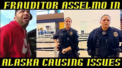 Frauditor AssElmo in Alaska Causing Issues at the Airport, Imagine That!