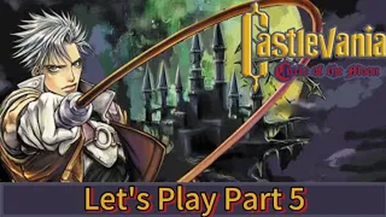 Castlevania Circle Of The Moon - Warrior Class: Part:05