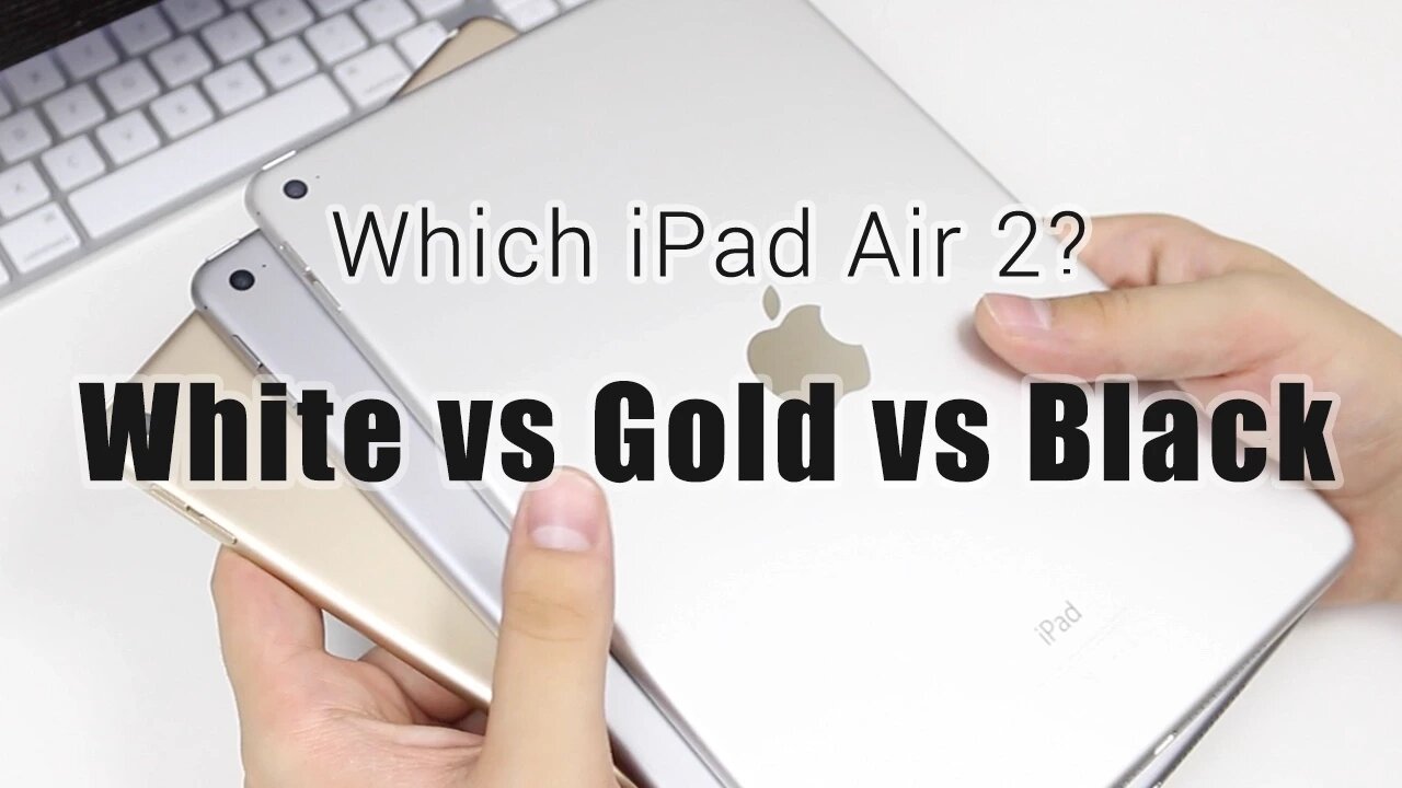 iPad Air 2: White (Silver) vs Gold vs Black (Space Gray)