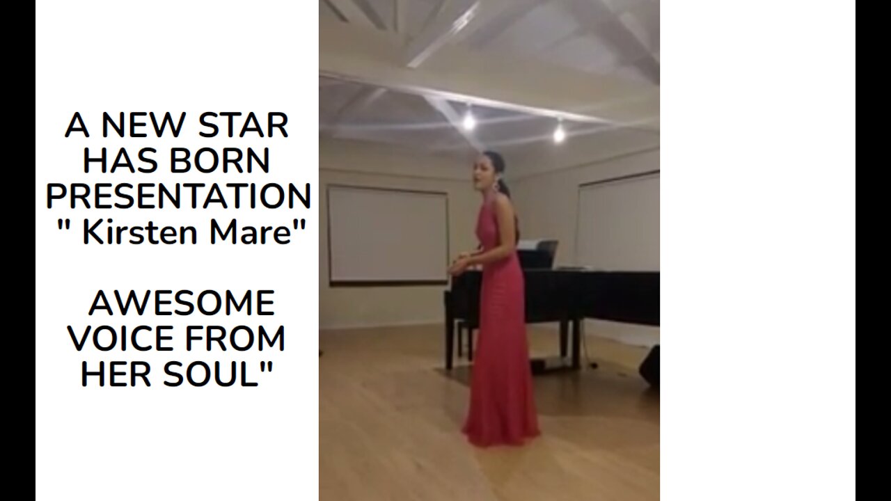 A NEW STAR HAS BORN PRESENTATION " Kirsten Mare" AWESOME VOICE FROM HER SOUL"