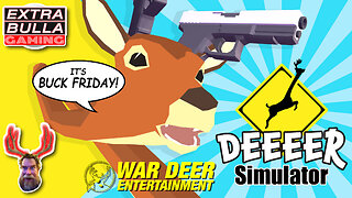 The Savings Are Huge on BUCK Friday! (Deeeer Simulator) | Extra Bulla GAMING