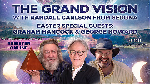 Interviewing Randall Carlson "The Grand Vision" April 15-17 Easte
