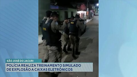 São José do Jacuri: Polícia Realiza Treinamento Simulado de Explosão a Caixas Eletrônicos.