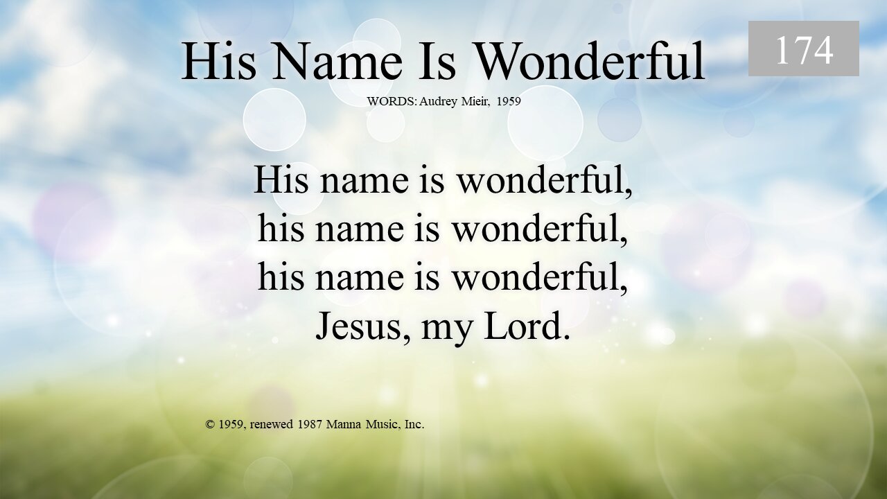 His Name is Wonderful and Prayer Time