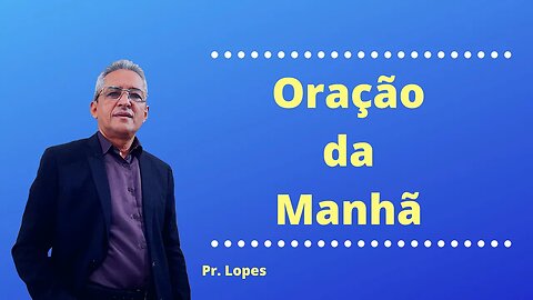 Oração da Manhâ - Salmos 2, 18/04/2023.