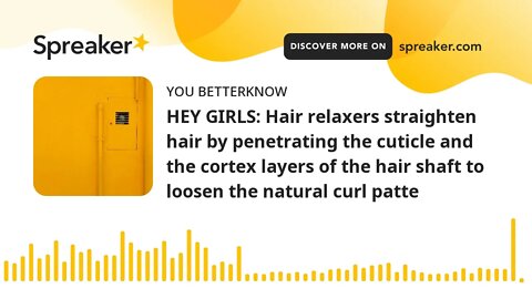 HEY GIRLS: Hair relaxers straighten hair by penetrating the cuticle and the cortex layers of the hai