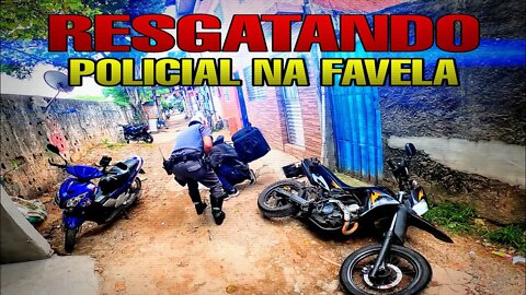 RESGATANDO POLICIAL NA FAVELA!