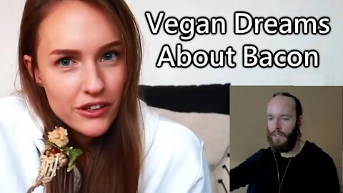 Vegan Fantasizes About Bacon & Cream Every Day