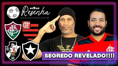 SEGREDO REVELADO! Nós vamos contar o que sabemos sobre o Vasco, Flamengo, Botafogo e Fluminense