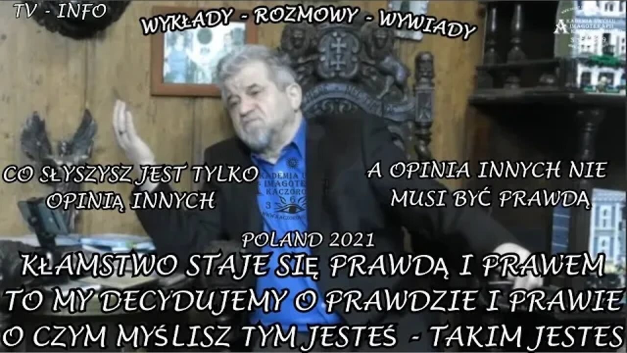 TO MY DECYDUJEMY, TO CO SŁYSZYSZ JEST TYLKO OPINIĄ A NIE PRAWDĄ -CZYM MYŚLISZ TY JESTEŚ /2021TV INFO