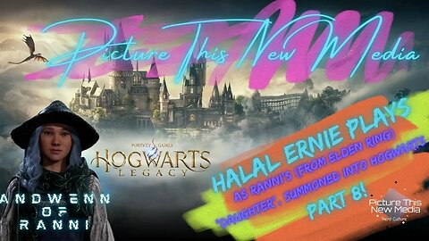 Playing as "Andwenn Of Ranni" in Hogwarts Legacy Timeline pt 8 | PTNM Halal Ernie #IStandWithPikamee