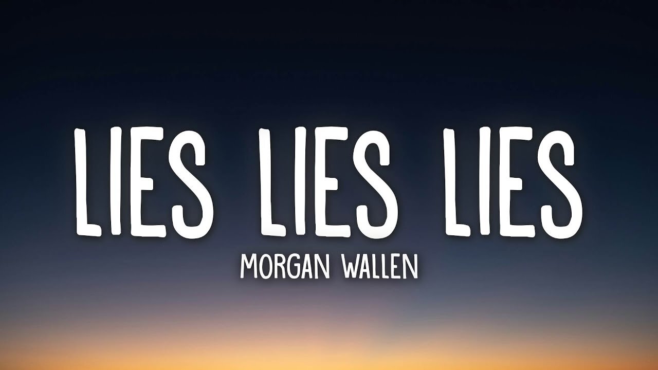 Morgan Wallen - Lies Lies Lies (Lyrics)