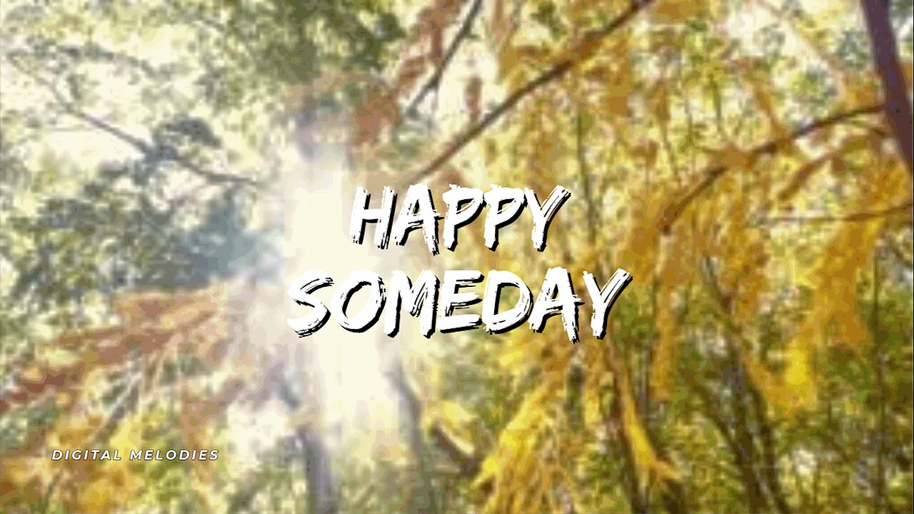 Happy Someday (Official Music Video)