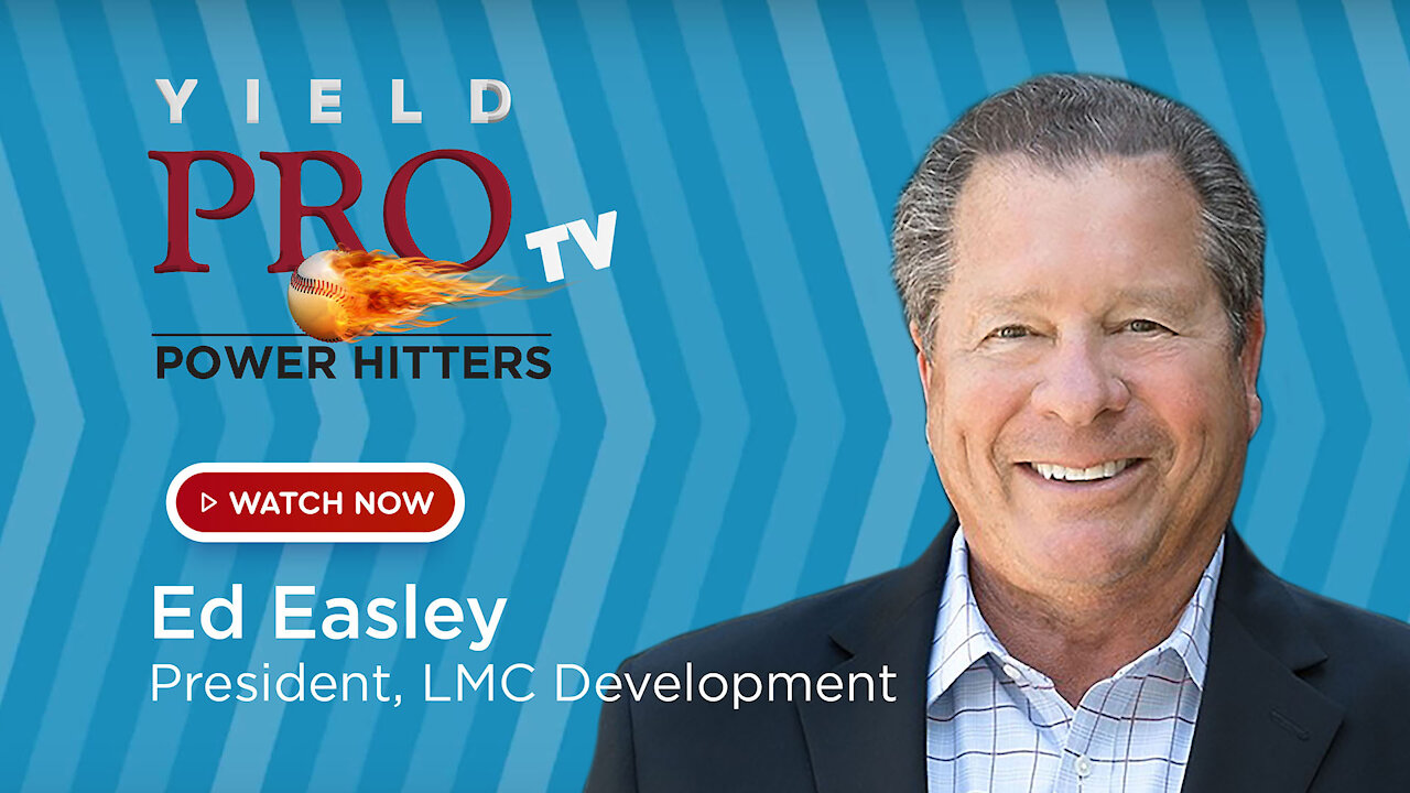 Yield PRO TV Power Hitters with Ed Easley