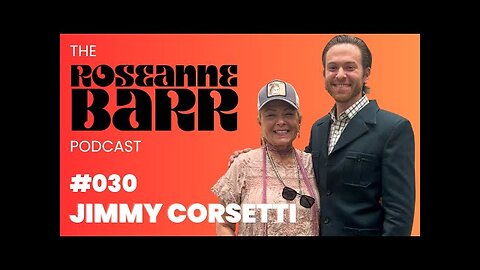 Why are the world's elites building bunkers? With Jimmy Corsetti | The Roseanne Barr Podcast #30