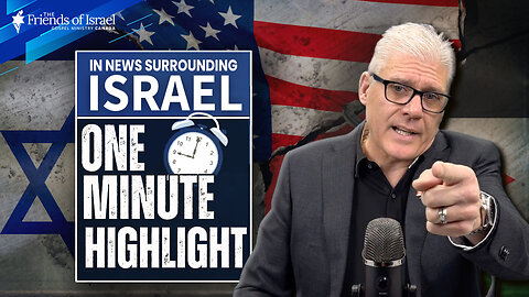 EPISODE #118 - In News Surrounding Israel