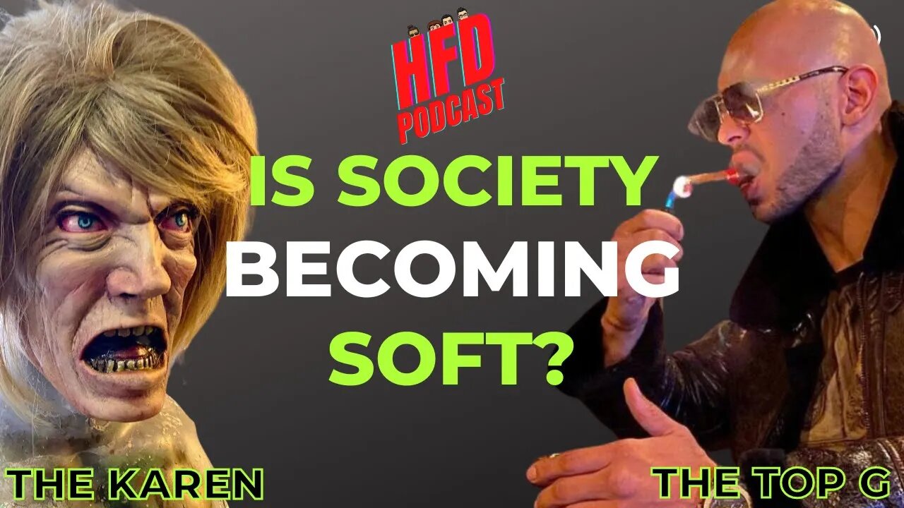 IS SOCIETY BECOMING SOFT ? + WE SHOOT THE BREEZE | HFD Podcast Ep 34