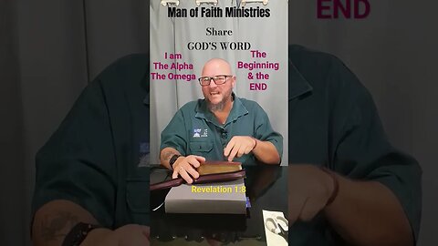 THE BEGINNING AND THE END, Revelation 1:8, Man of Faith Ministries