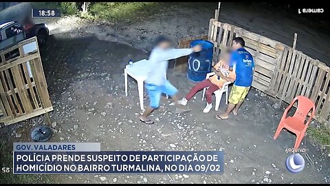 GV: Polícia Prende Suspeito de Participação de Homicídio no Bairro Turmalina, no Dia 09/02.