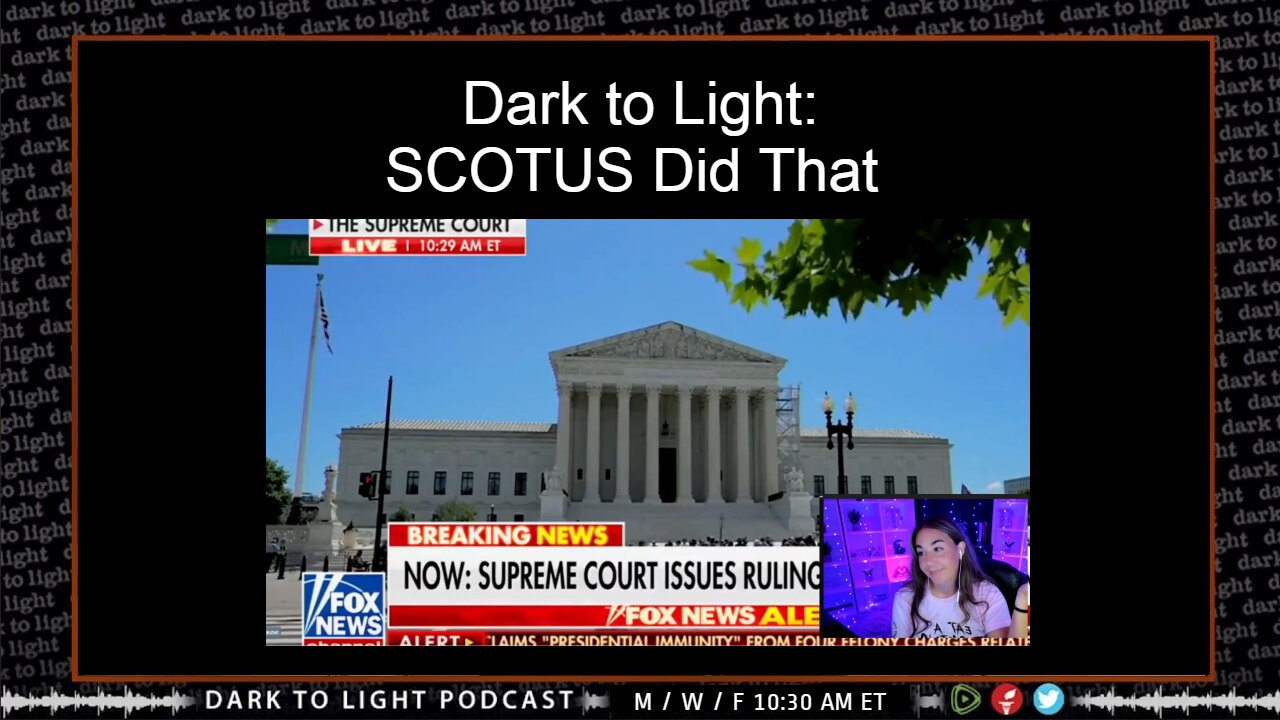 Dark to Light: SCOTUS Did That