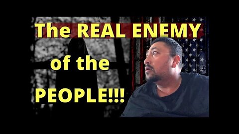 (Originally Aired 11/27/2020) What EVERYONE should KNOW about the TRUE ENEMY of the PEOPLE!!!