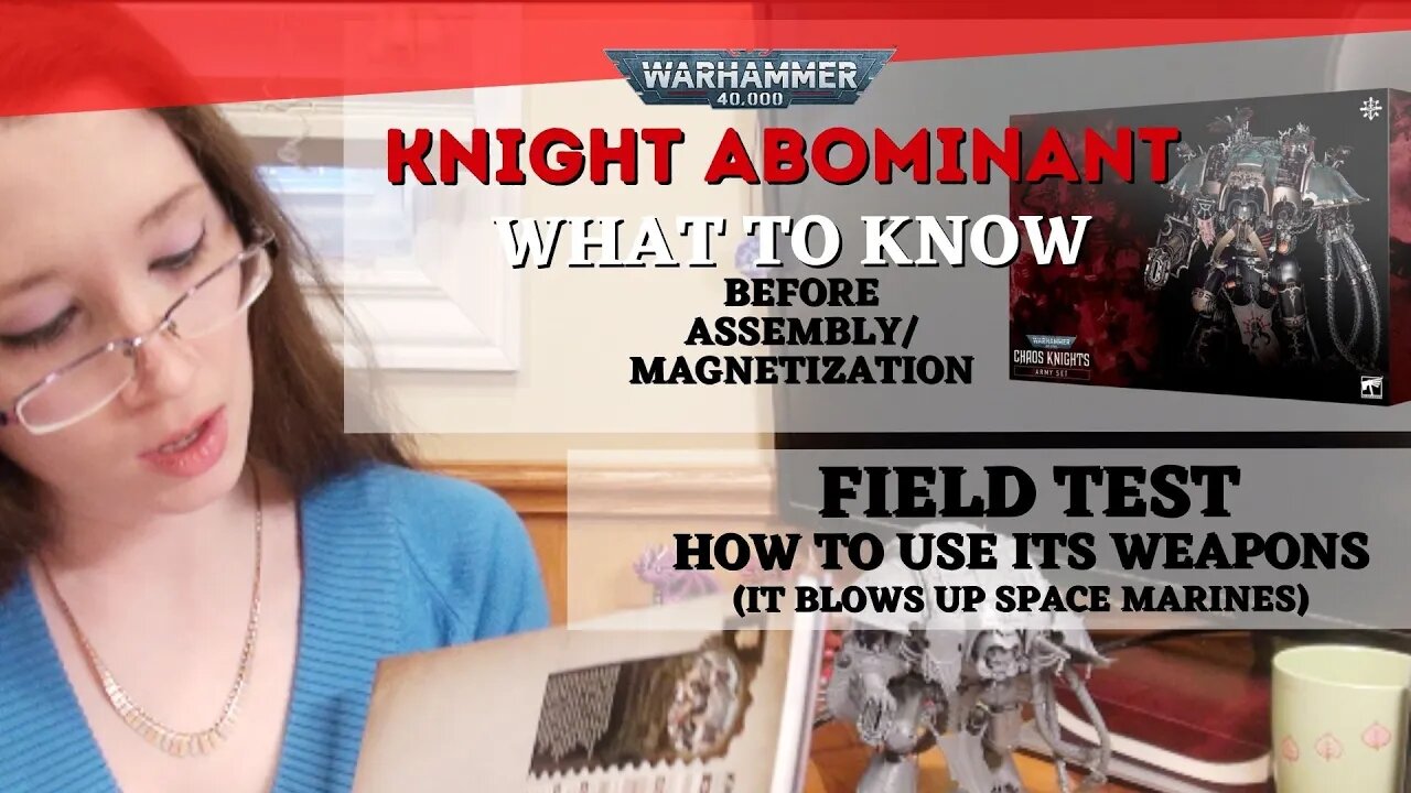 Chaos Knight Abominant Assembly & Field Test