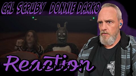 Cal Scruby Donnie Darko Reaction