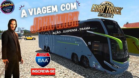 ETS2 1.48 A VIAGEM COM JOHN WICK NO EAA